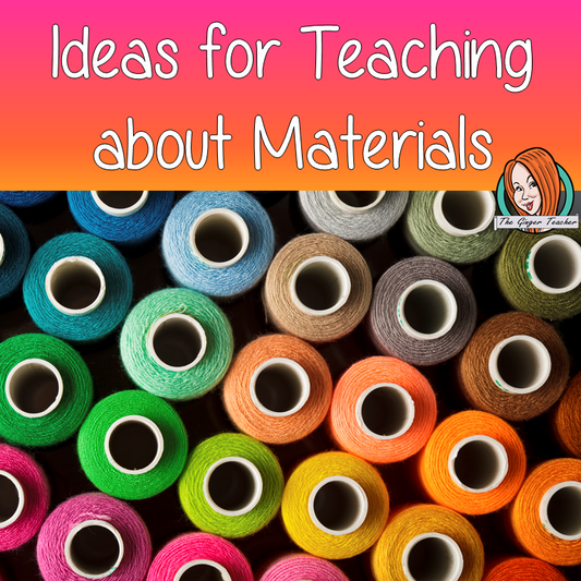 3 Ideas for Teaching a Materials Science Unit