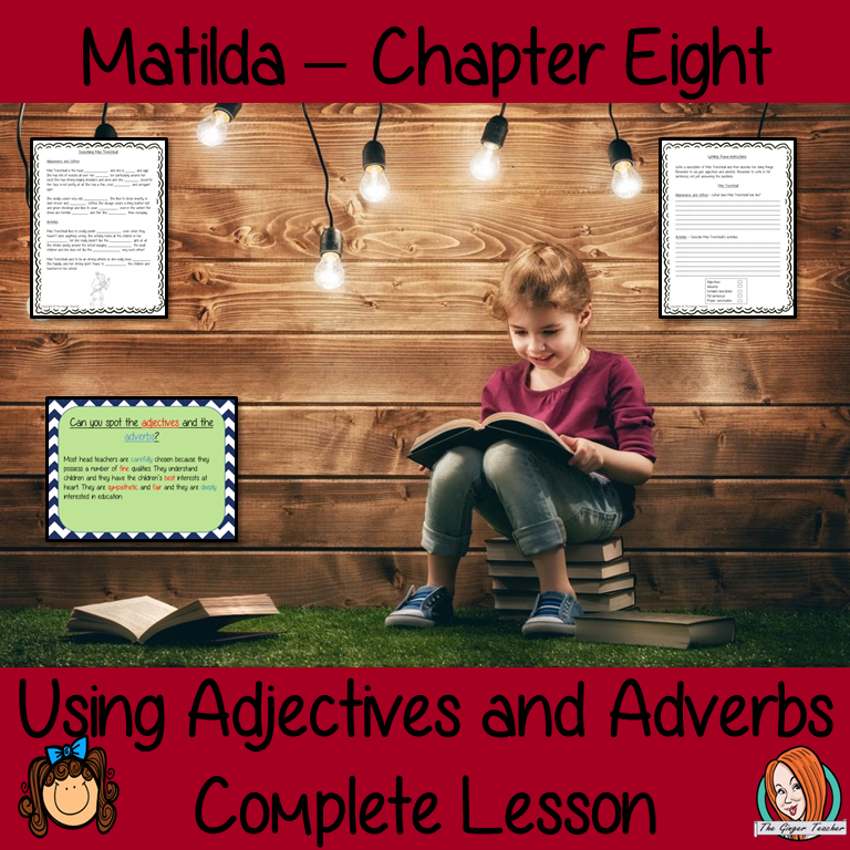 Using Adjectives and Adverbs; Complete Lesson  – Matilda