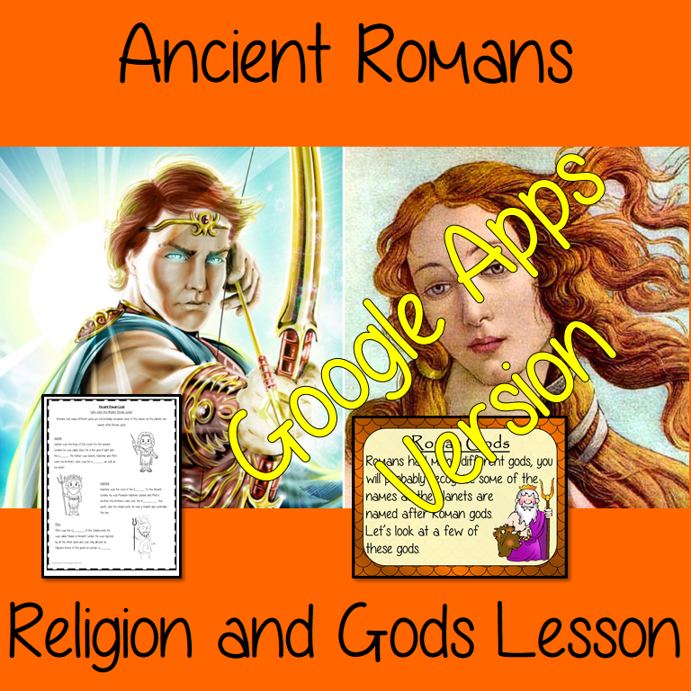 Distance Learning Ancient Roman Religion and Gods Teach children about the religion and gods of the Ancient Romans. This is a complete Google Slides lesson to teach children about the religion in the Roman Empire. The children will learn who the Romans worshipped, how they changed to Christianity and the different types of gods. There is a detailed 30 slide Ancient Romans presentation and four versions of the 7-page Roman religions worksheet to allow children to show their understanding. This is the Goo