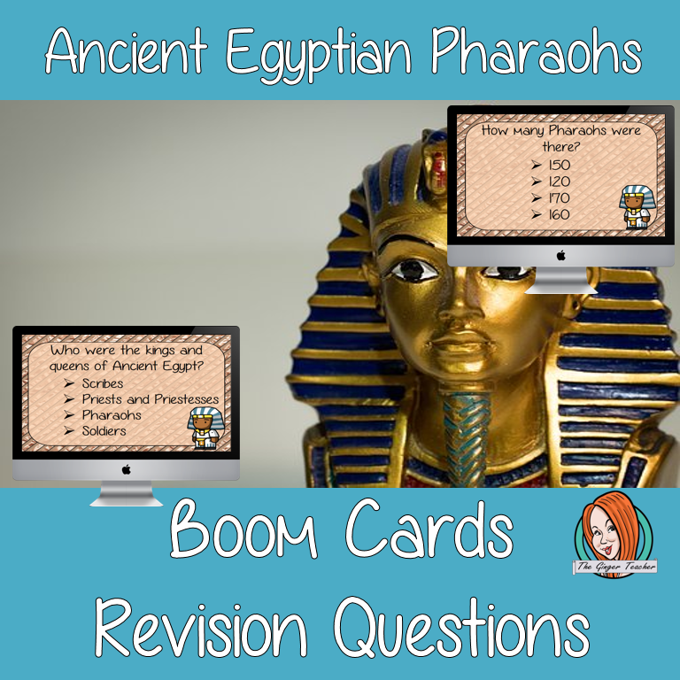 Ancient Egyptian Pharaohs Revision Questions This deck revises children’s knowledge of Ancient Egyptian Pharaohs. There are multiple choice revision questions to check children’s understanding. These question cards are self-grading and lots of fun!