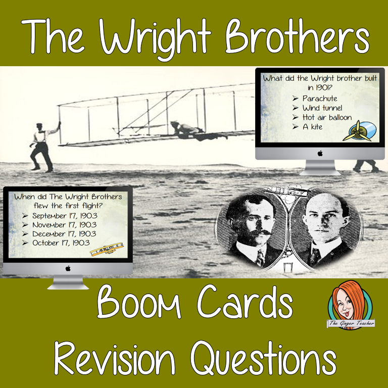 The Wright Brothers Revision Questions This deck revises children’s knowledge of the Wright Brothers. There are multiple choice revision questions to check children’s understanding. These question cards are self-grading and lots of fun!