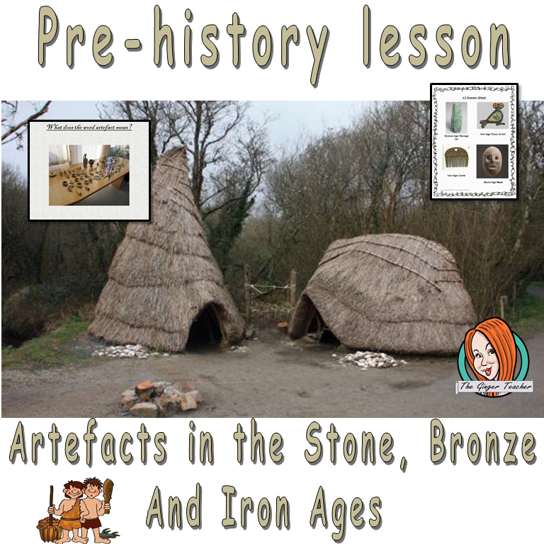 Stone Age to Iron Age Artefacts Lesson, Pre-history, Scavengers and Settlers