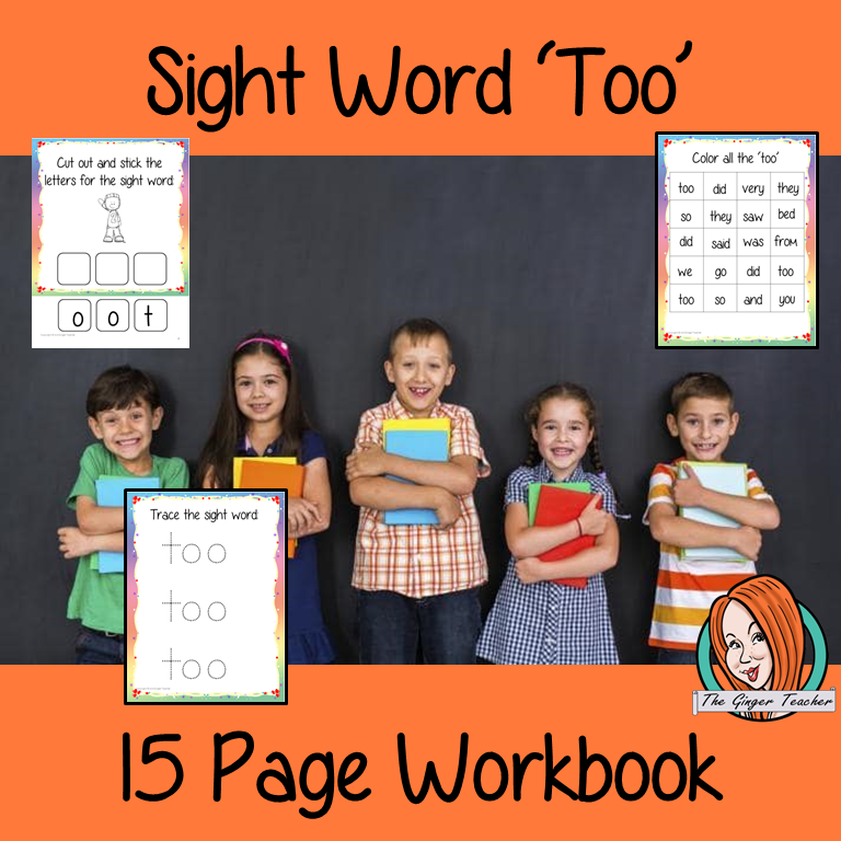Sight Word ‘Too’ 15 Page Workbook Help your children practice their sight words with 15 pages of activities to spell and use the sight word ‘Too’ in sentences. The 15 pages contain, handwriting practice, tracing and spelling the word and sentence reading and construction.