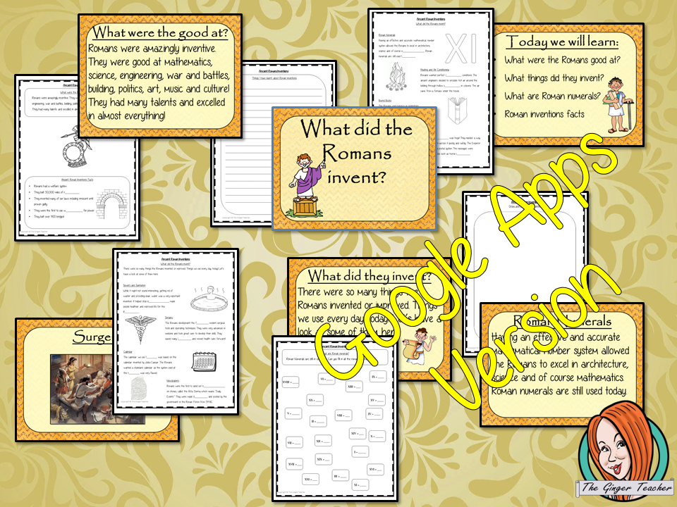 Distance Learning Ancient Romans Inventions Google Slides Lesson Teach children about Ancient Romans and their Inventions. This is a complete lesson to teach children about the different inventions of the Ancient Romans. The children will learn the types of things the Romans invented, what they were good at and practice using Roman numerals. There is a detailed 28 slide presentation and four versions of the 6-page worksheet to allow children to show their understanding. This is the Google Slides version