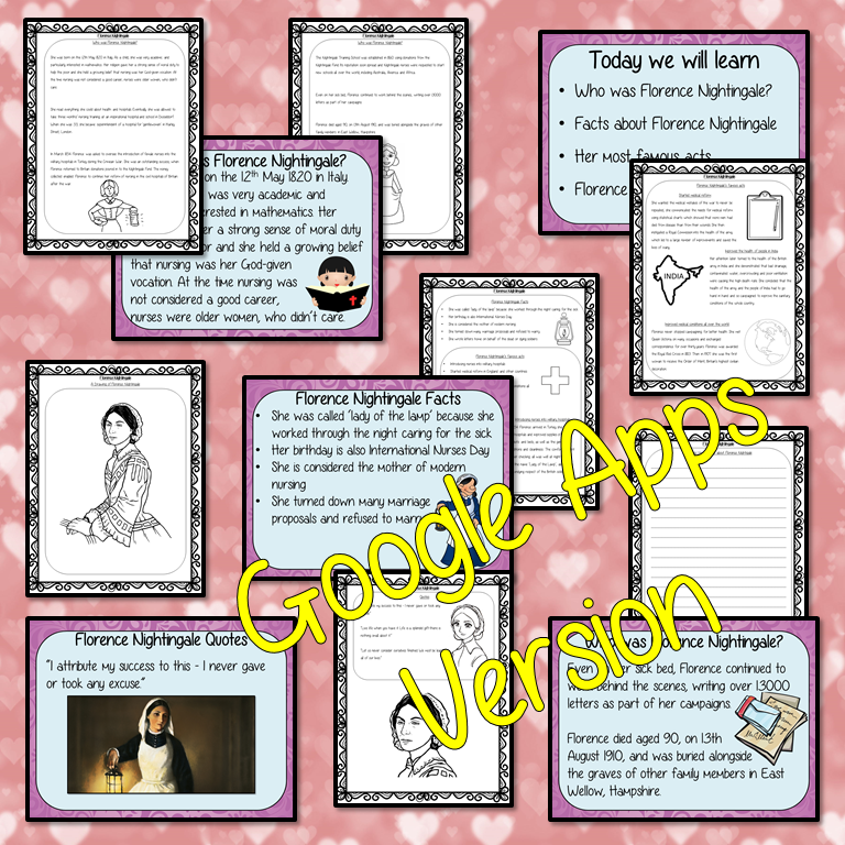 Distance Learning Florence Nightingale Google Slides Lesson Fun history lesson to teach children about Florence Nightingale. Bring the lady with the lamp into your classroom, make teaching about nursing and nurse history fun and engaging. Great lesson with many facts and activities for your kids to enjoy. This lesson includes a detailed 23 slide presentation explaining all about Florence Nightingale. It covers the important parts of her life; who she was; interesting facts about her; brief summary of her m