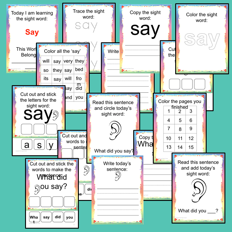 Sight Word ‘Say’ 15 Page Workbook Help your children practice their sight words with 15 pages of activities to spell and use the sight word ‘Say’ in sentences. The 15 pages contain, handwriting practice, tracing and spelling the word and sentence reading and construction.