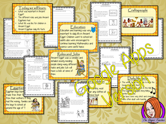 Distance Learning Ancient Egyptian Daily Life Google Slides Lesson Teach children about daily life in Ancient Egyptian. This is a complete lesson to teach children about the daily life in Ancient Egypt. The children will learn the roles and jobs in Ancient Egyptian Society. How children lived and the parts of life that were important to them. There is a detailed 33 slide Ancient Egyptian daily lives, presentation and four versions of the 7-page ‘the daily life in Ancient Egypt’ Google slides worksheet
