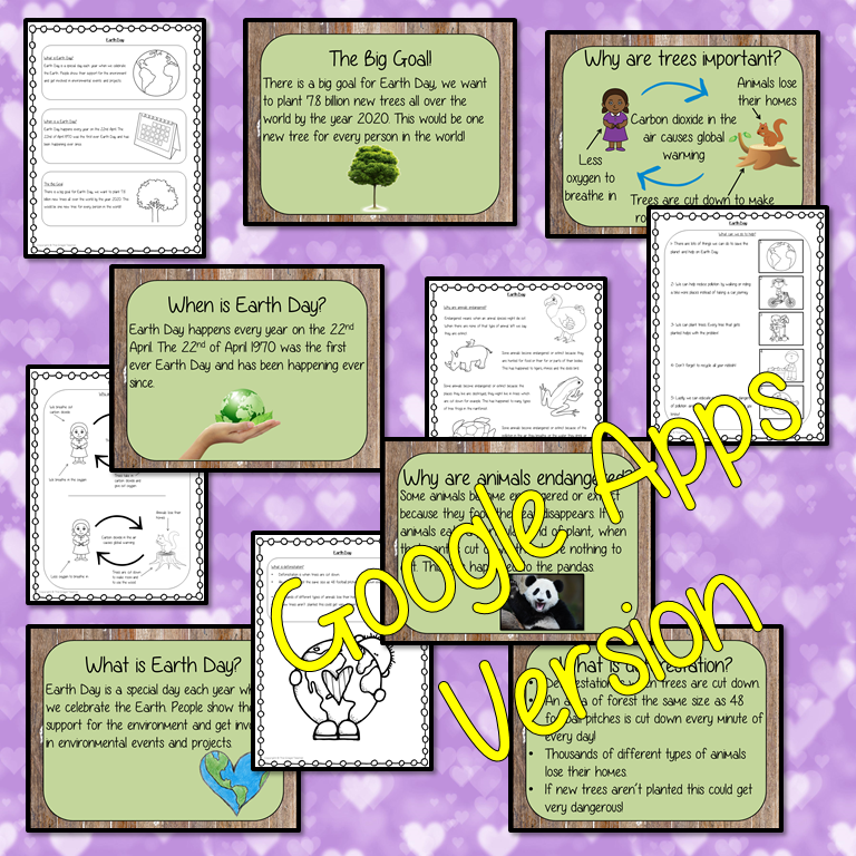 Distance Learning Earth Day Google Slides Lesson This lesson teaches children about Earth Day which is held on the 22nd of April. There is a detailed 36 slide presentation on the details of Earth Day, why it is important and the things they can do to help the Earth. There are also differentiated, 5 page, Earth Day Google Slides worksheets to allow children to demonstrate their understanding of the environment and conservation. This is the Google Slides version of this lesson!