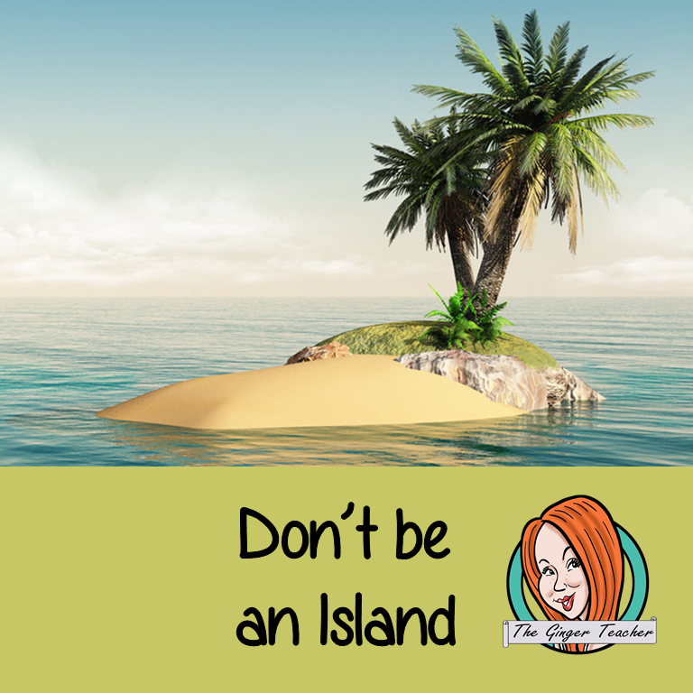 Don't be an island