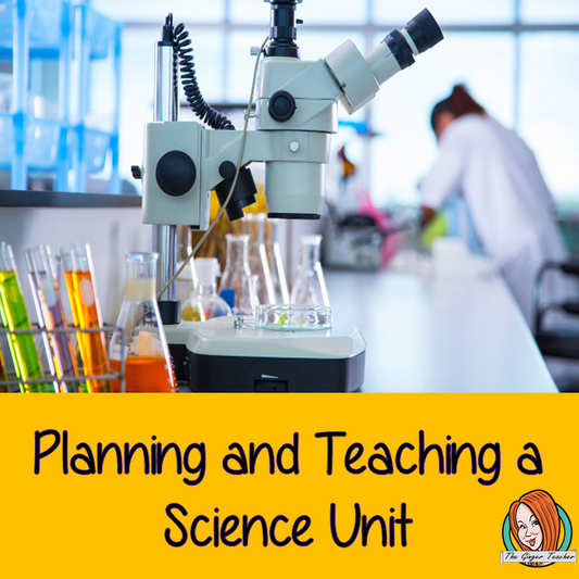 Planning and Teaching a Science Unit