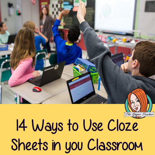 14 Ways to Use Cloze Sheets in Your Classroom
