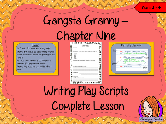Gangsta Granny Writing Play Scripts Lesson