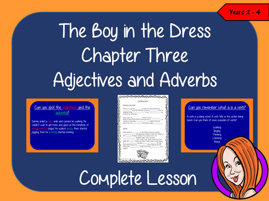 Using Adjectives and Adverbs; Complete Lesson  – The Boy in the Dress