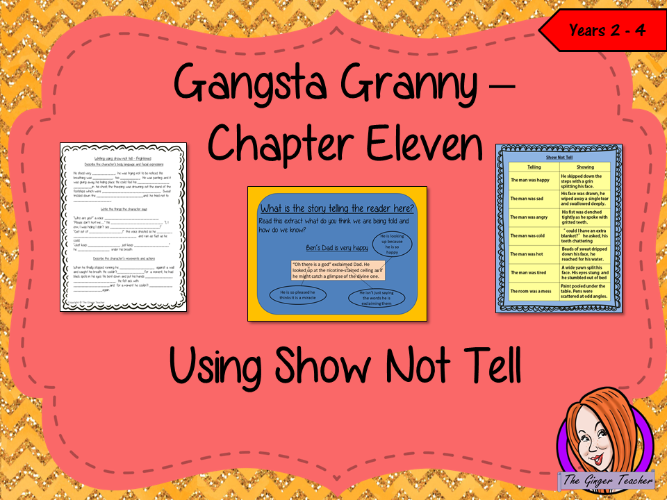 Gangsta Granny  – Using Show not Tell in Writing -  Complete Lesson