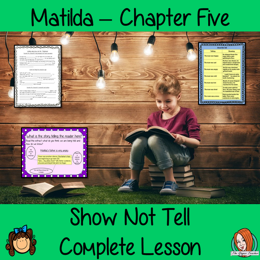 Matilda – Using Show not Tell in Writing -  Complete Lesson