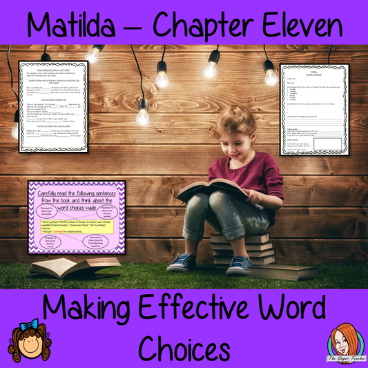 Making Exciting Word Choices; Complete Lesson  – Matilda