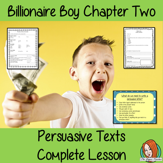 Writing Persuasive Texts  Complete Lesson – Billionaire Boy