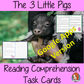 Distance learning The Three Little Pigs digital Reading Comprehension Cards Differentiated reading comprehension cards. Three levels of texts and questions to help children with reading comprehension. This text is on the story of The Three Little Pigs and has questions to help children understand and draw meaning from the text. Google classroom 