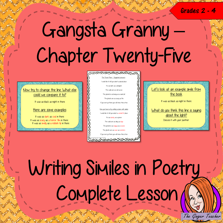 Using Similes in Poetry; Complete Lesson. Complete, English lesson on the 25th chapter of the book Gangsta Granny by David Walliams. The lesson focuses on how to use similes and create poetry. Children will read and discuss the chapter. There is a detailed PowerPoint on similes and look in detail at a short poem. The class will write a simile poem and then the children will use writing frames and cloze sheets to create their own. #lessonplans #bookstudy #teachingideas #readingactivities