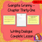 Complete, narrative writing lesson on the 31st chapter of Gangsta Granny by David Walliams. The lesson focuses on how write dialogues into texts, children will read and discuss the chapter. There is a detailed PowerPoint to ensure children’s understanding of dialogue. The class will write a text then the children plan and write their own using the writing frame and success criteria to allow for confidence writing independently. #lessonplans #bookstudy #teachingideas #readingactivities