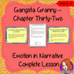 Complete, narrative lesson on the 32nd chapter of Gangsta Granny by David Walliams. The lesson focuses on writing emotion in narrative. Read and discuss the chapter there is a detailed PowerPoint to ensure  understanding of the elements of writing emotional narrative. The class will write a report together and then the children can plan and write their own using the writing frame. For lower ability children there is a cloze sheet. #lessonplans #bookstudy #teachingideas #readingactivities