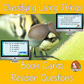 Classifying Living Things Revision Questions  This deck revises children’s knowledge of Classifying Living Things. There are multiple choice revision questions to check children’s understanding. These question cards are self-grading and lots of fun!