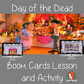 Day of the Dead - Boom Cards Digital Lesson