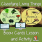 Classifying Living Things - Boom Cards Digital Lesson