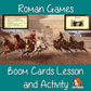 Roman Games - Boom Cards Digital Lesson