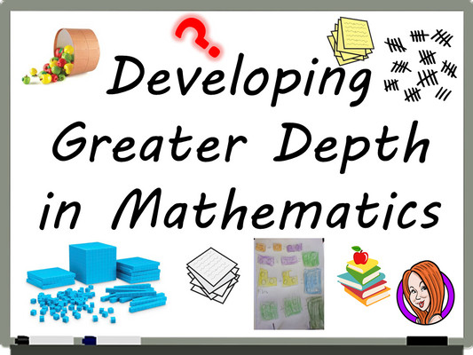 Developing Greater Depth in Mathematics Video