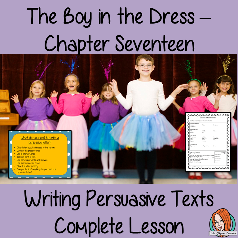 Writing Persuasive Texts  Complete Lesson – The Boy in the Dress
