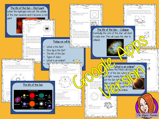 Distance Learning, The Sun of our Solar System Lesson   These Google Slide, resources teach children about the Sun in one complete lesson. There is a detailed 24 slide presentation on the size of the Sun, the life of the Sun, different types of stars and understanding an eclipse. There are also differentiated, 8 page, Google Slides worksheets to allow students to demonstrate their understanding. This pack is great for teaching kids about the Sun of our solar system. Included: - Complete 24 slide presentatio